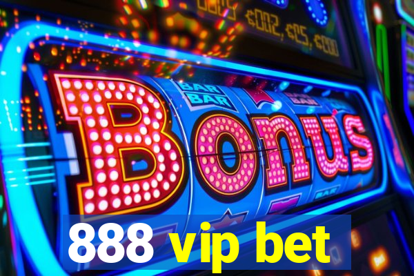 888 vip bet